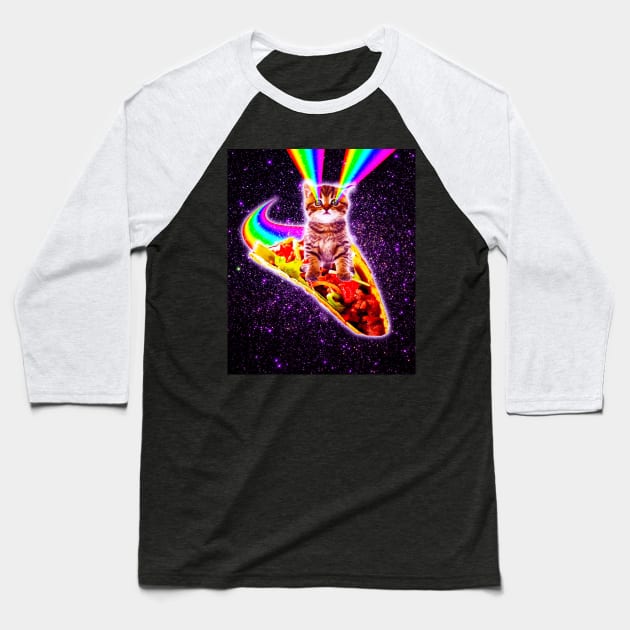 Rainbow Laser Eyes Galaxy Cat Riding Taco Baseball T-Shirt by Random Galaxy